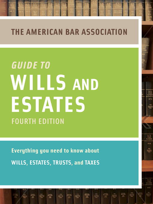 Title details for American Bar Association Guide to Wills and Estates by American Bar Association - Wait list